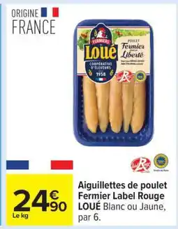 Carrefour Aiguillettes de poulet Fermier Label Rouge LOUÉ offre