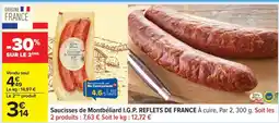 Carrefour Saucisses de Montbéliard I.G.P. REFLETS DE FRANCE offre