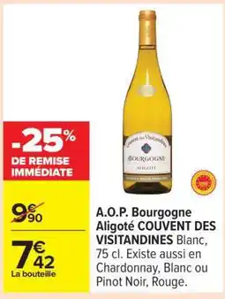 Carrefour A.O.P. Bourgogne Aligoté COUVENT DES VISITANDINES offre