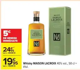 Carrefour Whisky Maison Lacroix offre