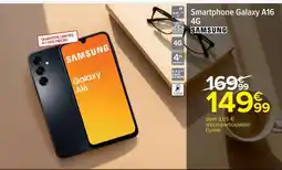 Carrefour Smartphone Galaxy A16 4G offre