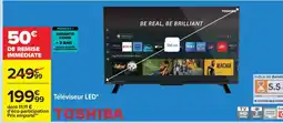 Carrefour TOSHIBA Téléviseur LED offre