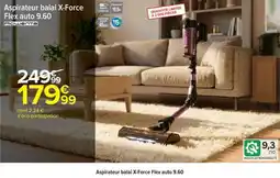 Carrefour Aspirateur balai X-Force Flex auto 9.60 offre