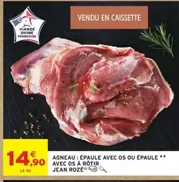 Intermarché Jean rozé agneau : épaule avec os ou épaule avec os à rotir offre