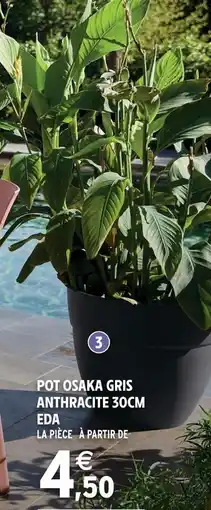 Intermarché Hyper Eda pot osaka gris anthracite 30cm offre