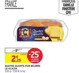 Intermarché Le glazik quatre quarts pur beurre offre