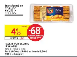 Intermarché Le glazik palets pur beurre offre