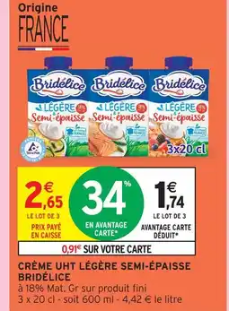 Intermarché Bridélice crème uht légère semi-épaisse offre