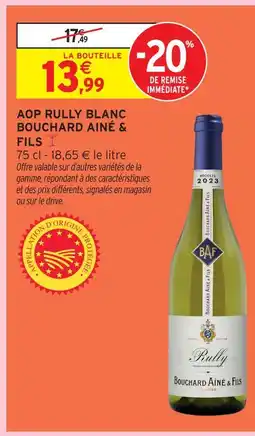 Intermarché Bouchard aîné & bouchard ainé et fils aop rully blanc offre