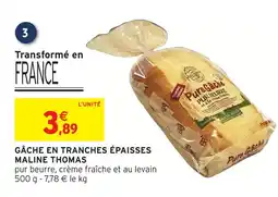Intermarché Maline thomas gâche en tranches épaisses offre