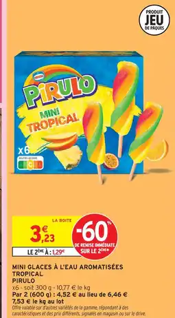 Intermarché Pirulo mini glaces à l'eau aromatisées tropical offre