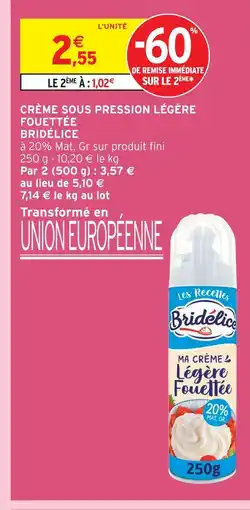 Intermarché Bridélice crème sous pression légère fouettée offre