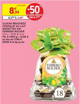 Intermarché Ferrero rocher cloche bouchées chocolat au lait noisettes x18 offre