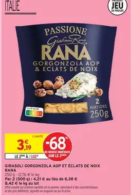 Intermarché Rana girasoli gorgonzola aop et éclats de noix offre