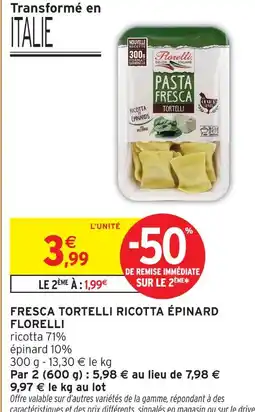 Intermarché Florelli fresca tortelli ricotta épinard offre