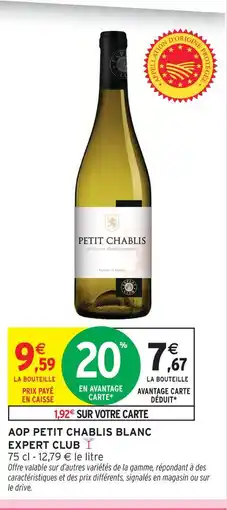 Intermarché Expert club aop petit chablis blanc offre
