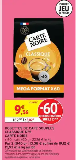 Intermarché Carte noire dosettes de café souples classique n°5 offre