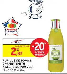 Intermarché Nature de pommes pur jus de pomme granny smith offre