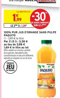 Intermarché Paquito 100% pur jus d'orange sans pulpe offre