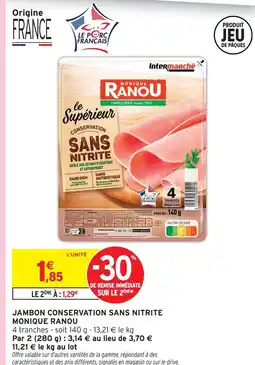 Intermarché Monique ranou jambon conservation sans nitrite offre