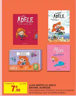 Intermarché Bayard jeunesse ajax mortelle adele offre