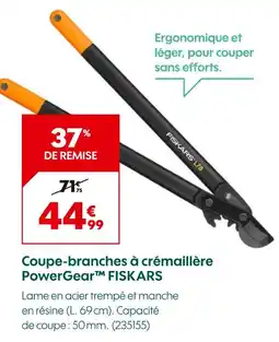Truffaut Fiskars coupe-branches à crémaillère powergear offre