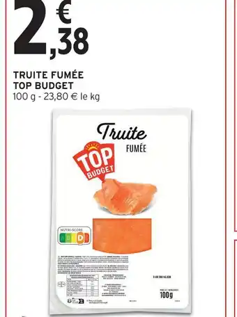 Intermarché Top budget truite fumée offre
