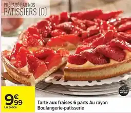 Carrefour Nos - tarte aux fraises 6 parts au rayon boulangerie-patisserie offre