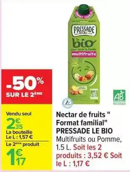 Carrefour Pressade - nectar de fruits format familial offre