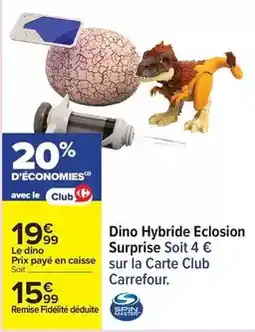 Carrefour Carrefour - dino hybride eclosion surprise offre