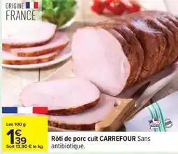 Carrefour Carrefour - roti de porc cuit sans offre