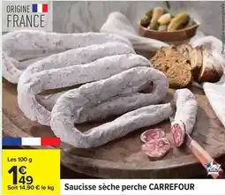 Carrefour Carrefour - saucisse sèche perche offre