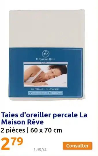Action Taies d'oreiller percale la maison rêve offre
