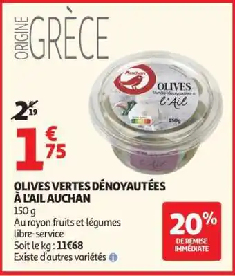 Auchan OLIVES VERTES DÉNOYAUTÉES À L'AIL AUCHAN offre