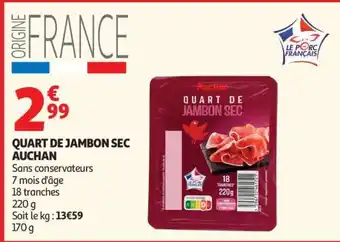 Auchan Quart De Jambon Sec Auchan offre