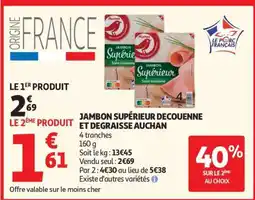 Auchan JAMBON SUPÉRIEUR DECOUENNE ET DEGRAISSE AUCHAN offre