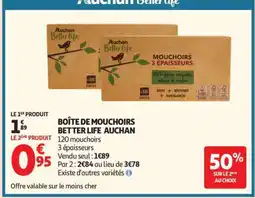 Auchan BOÎTE DE MOUCHOIRS BETTER LIFE AUCHAN offre