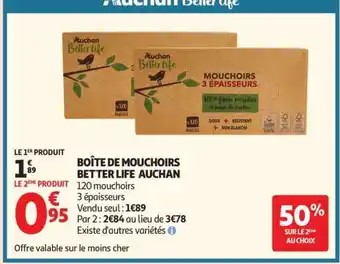 Auchan BOÎTE DE MOUCHOIRS BETTER LIFE AUCHAN offre