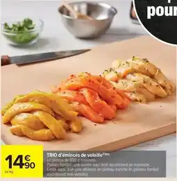 Carrefour Drive Trio d'émincés de volaille offre