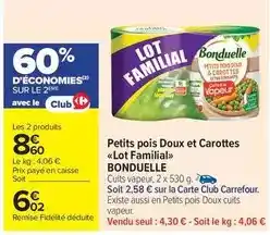 Carrefour Drive Bonduelle - petits pois doux et carottes lot familial offre