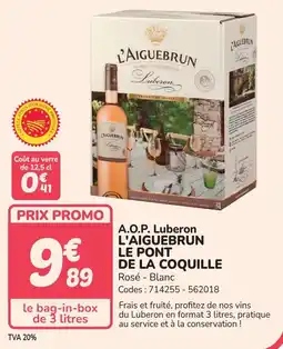 Promocash A.o.p. luberon l'aiguebrun le pont de la coquille offre