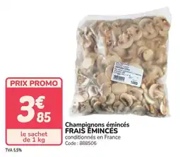Promocash Champignons émincés frais ĕmincés offre
