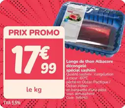 Promocash Longe de thon albacore décongelé spécial sashimi offre