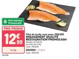 Promocash Filet de truite avec peau 200/400 engagement qualité restauration promocash offre