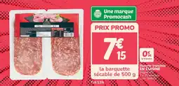 Promocash Rosette tranchée en cuisine offre