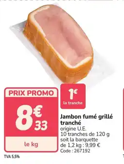 Promocash Jambon fumé grillé tranché offre