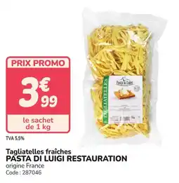 Promocash Tagliatelles fraîches pasta di luigi restauration offre