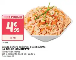 Promocash Salade de torti au surimi à la ciboulette la belle henriette offre