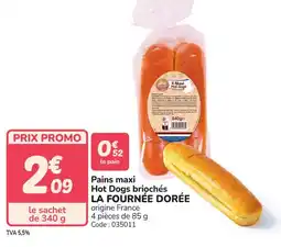 Promocash Pains maxi hot dogs briochés la fournée dorée offre