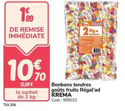 Promocash Bonbons tendres goûts fruits régal'ad krema offre